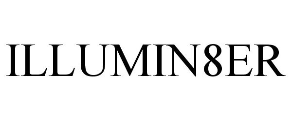 Trademark Logo ILLUMIN8ER