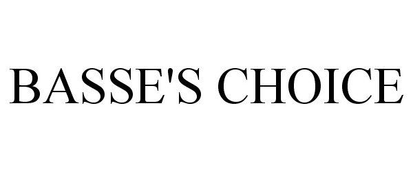 Trademark Logo BASSE'S CHOICE