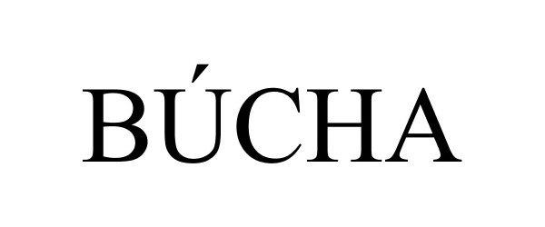 Trademark Logo BÚCHA