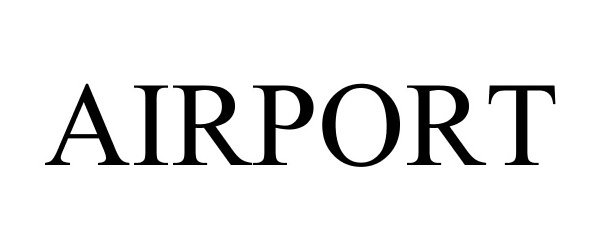 Trademark Logo AIRPORT