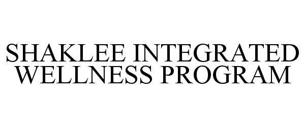 Trademark Logo SHAKLEE INTEGRATED WELLNESS PROGRAM
