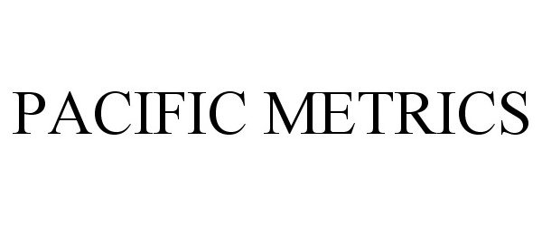 Trademark Logo PACIFIC METRICS