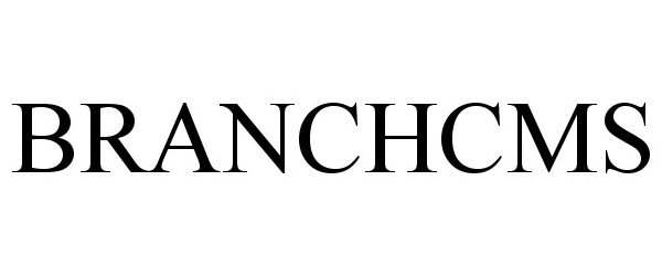 Trademark Logo BRANCHCMS