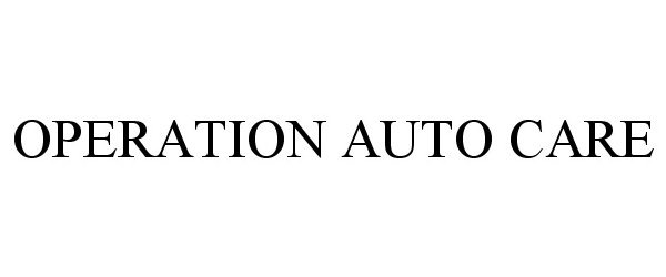 Trademark Logo OPERATION AUTO CARE