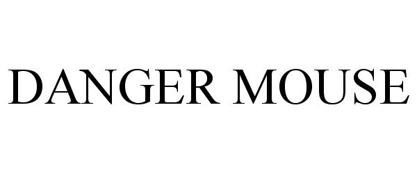 Trademark Logo DANGER MOUSE