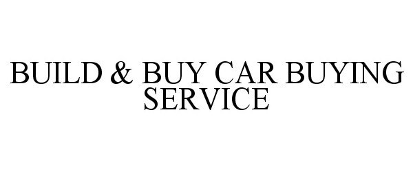  BUILD &amp; BUY CAR BUYING SERVICE