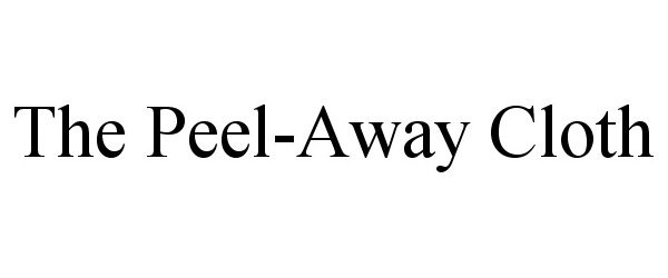  THE PEEL-AWAY CLOTH