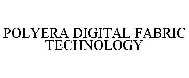  POLYERA DIGITAL FABRIC TECHNOLOGY