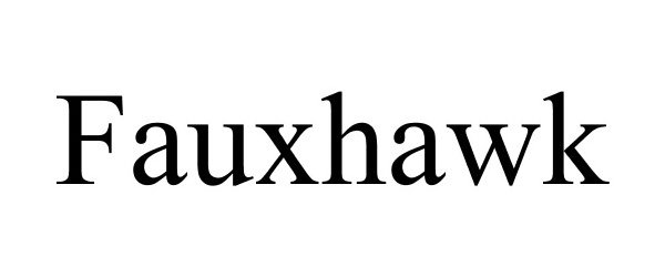 Trademark Logo FAUXHAWK