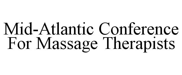  MID-ATLANTIC CONFERENCE FOR MASSAGE THERAPISTS