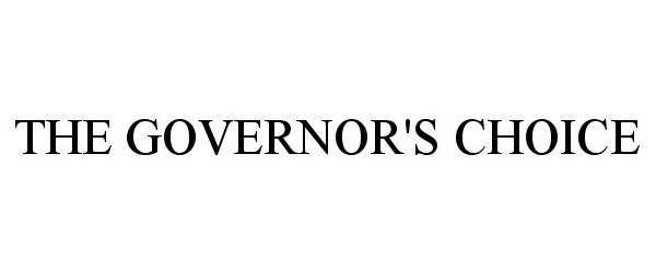  THE GOVERNOR'S CHOICE