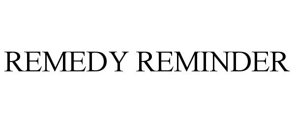  REMEDY REMINDER