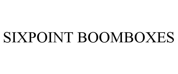 Trademark Logo SIXPOINT BOOMBOXES