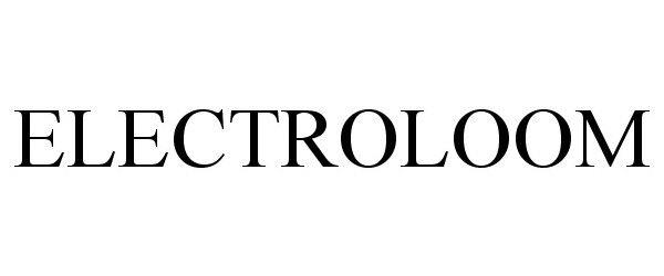 Trademark Logo ELECTROLOOM