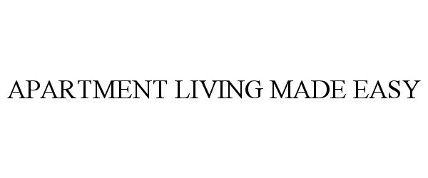  APARTMENT LIVING MADE EASY