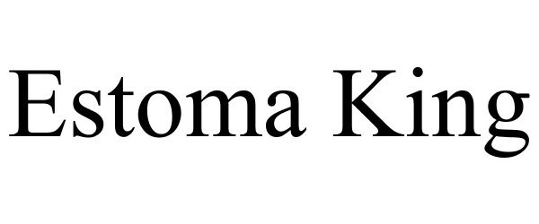Trademark Logo ESTOMA KING