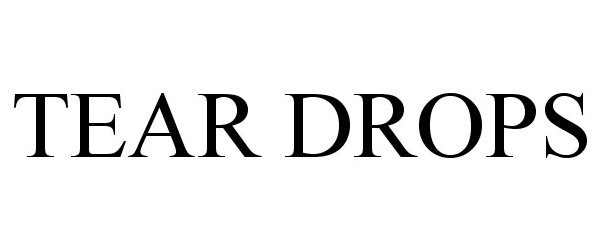 Trademark Logo TEAR DROPS