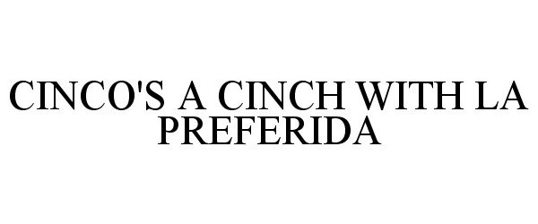  CINCO'S A CINCH WITH LA PREFERIDA