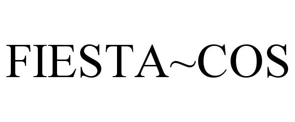 Trademark Logo FIESTA~COS
