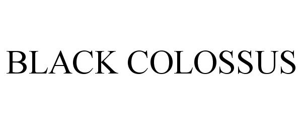 Trademark Logo BLACK COLOSSUS