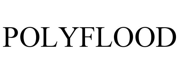 Trademark Logo POLYFLOOD