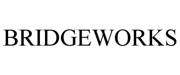  BRIDGEWORKS