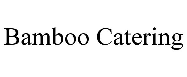  BAMBOO CATERING