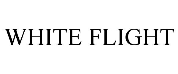 Trademark Logo WHITE FLIGHT