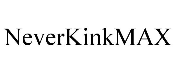 Trademark Logo NEVERKINKMAX