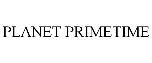 Trademark Logo PLANET PRIMETIME