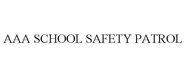  AAA SCHOOL SAFETY PATROL