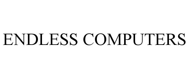 Trademark Logo ENDLESS COMPUTERS