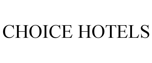 Trademark Logo CHOICE HOTELS