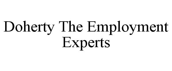 Trademark Logo DOHERTY THE EMPLOYMENT EXPERTS