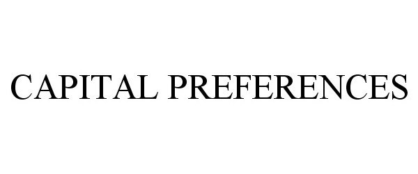  CAPITAL PREFERENCES