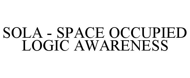  SOLA - SPACE OCCUPIED LOGIC AWARENESS