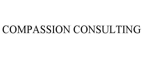 Trademark Logo COMPASSION CONSULTING