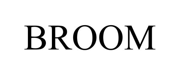 Trademark Logo BROOM