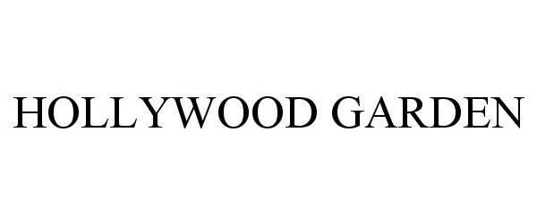 Trademark Logo HOLLYWOOD GARDEN