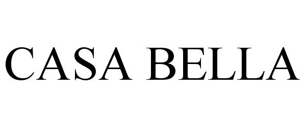 Trademark Logo CASA BELLA