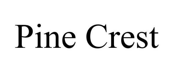 Trademark Logo PINE CREST