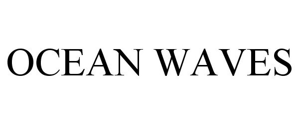 Trademark Logo OCEAN WAVES