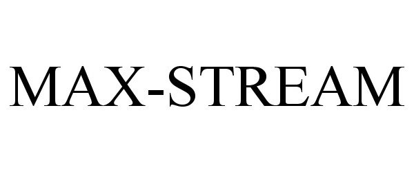 Trademark Logo MAX-STREAM