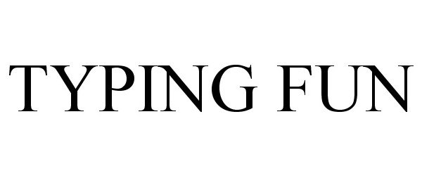 Trademark Logo TYPING FUN