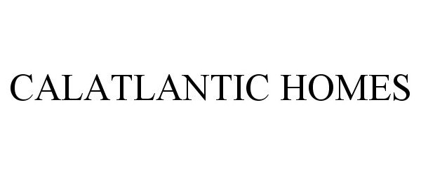 Trademark Logo CALATLANTIC HOMES