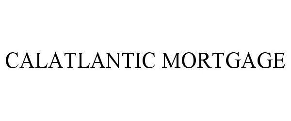 Trademark Logo CALATLANTIC MORTGAGE