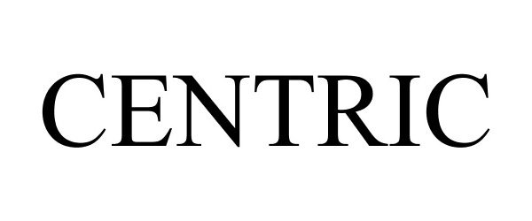Trademark Logo CENTRIC