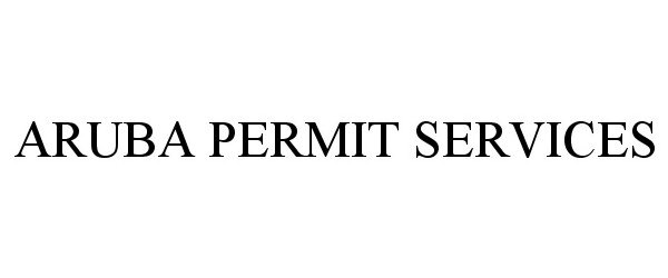 Trademark Logo ARUBA PERMIT SERVICES