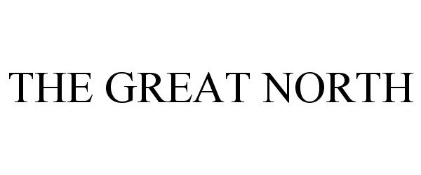 Trademark Logo THE GREAT NORTH