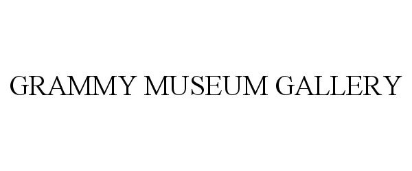 Trademark Logo GRAMMY MUSEUM GALLERY